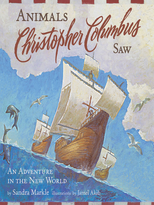 Sandra Markle创作的Animals Christopher Columbus Saw作品的详细信息 - 可供借阅